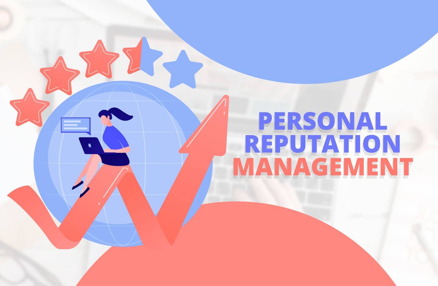 Online Presence Enhancement: Strategies for Personal Reputation Management